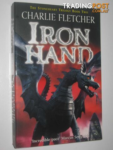 Iron Hand - Stoneheart Trilogy #2 - Fletcher Charlie - 2008