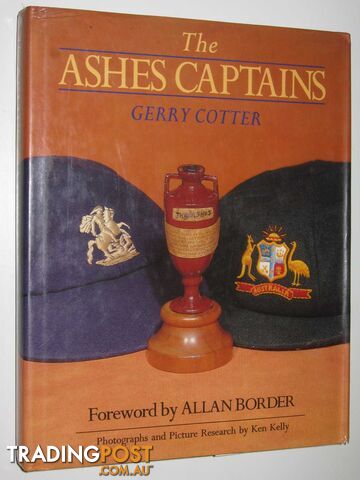 The Ashes Captains  - Cotter Gerry - 1989