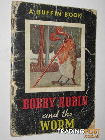 Bobby Robin And The Worm - Hartman Robert