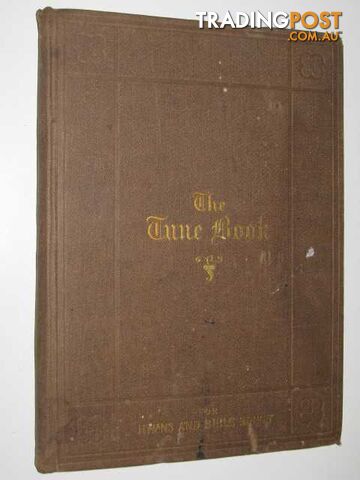 The Tune Book to Accompany Hymns and Bible Songs  - Author Not Stated - No date