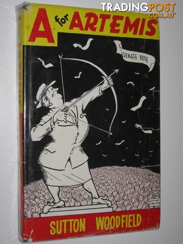 A for Artemis : A Burlesque of Big-City Intrigue - Woodfield Sutton - 1960