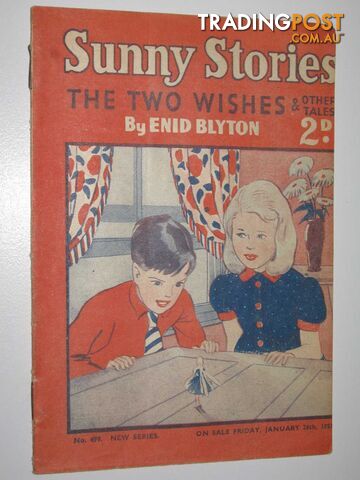 Sunny Stories No. 499 New Series : The Two Wishes & Other Tales - Blyton Enid -...