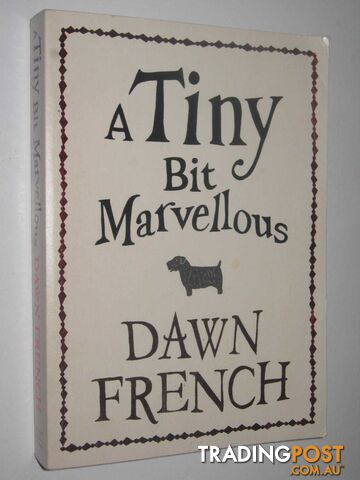 A Tiny Bit Marvellous  - French Dawn - 2010