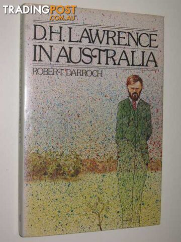 D.H. Lawrence in Australia  - Darroch Robert - 1981