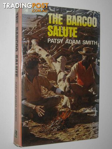 The Barcoo Salute  - Smith Patsy Adam - 1973