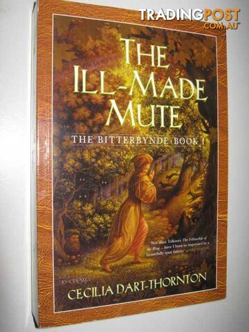 The Ill-Made Mute - Bitterbynde Trilogy #1 - Dart-Thornton Cecilia - 2001