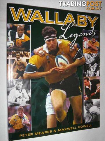 Wallaby Legends  - Meares Peter & Howell, Maxwell - 2005