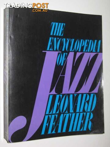 The Encyclopedia of Jazz  - Feather Leonard - 1984