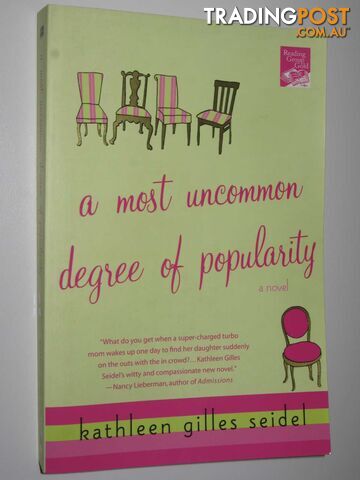 A Most Uncommon Degree of Popularity - Seidel Kathleen Gilles - 2007
