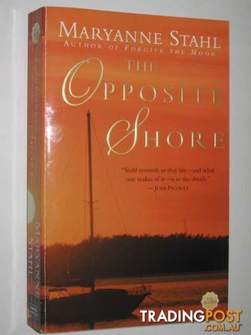 The Opposite Shore - Stahl Maryanne - 2005