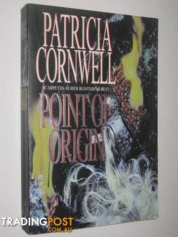 Point Of Origin - Scarpetta Series - Cornwell Patricia - 1998