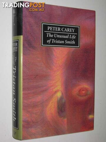 The Unusual Life of Tristan Smith - Carey Peter - 1994