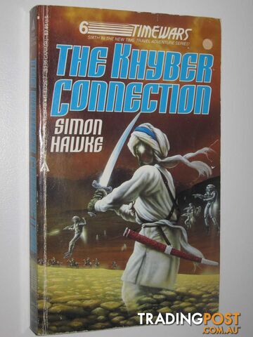 The Khyber Connection - Time Wars Series #6 - Hawke Simon - 1986