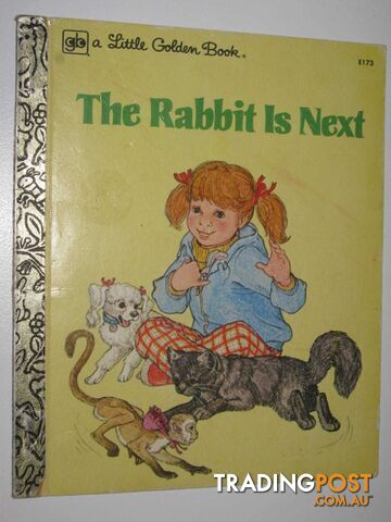 The Rabbit Is Next - Little Golden Book Series #E173  - Leithauser Gladys & Lois Breitmeyer - 1978