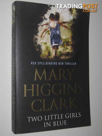 Two Little Girls In Blue - Clark Mary Higgins - 2006
