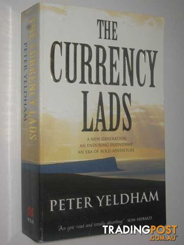 The Currency Lads - Yeldham Peter - 1998