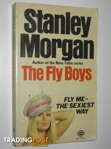 The Fly Boys - Fly Boys Series #1 - Morgan Stanley - 1975