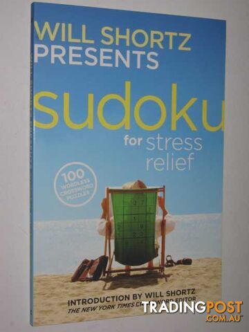 Sudoku for Stress Relief : 100 Wordless Crossword Puzzles  - Shortz Will - 2006