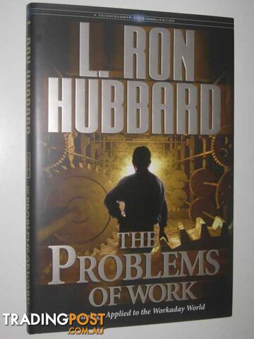 The Problems of Work  - Hubbard L. Ron - 2007