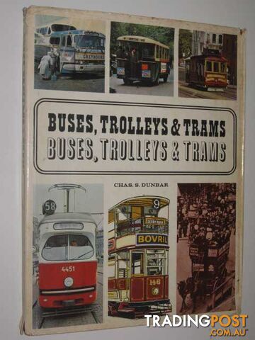 Buses, Trolleys and Trams  - Dunbar Chas S. - 1967