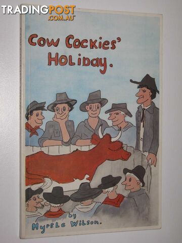Cow Cockies' Holiday - Wilson Myrrle - 1985