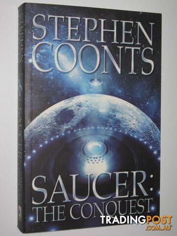 Saucer: The Conquest - Coonts Stephen & DeFelice, Jim - 2004