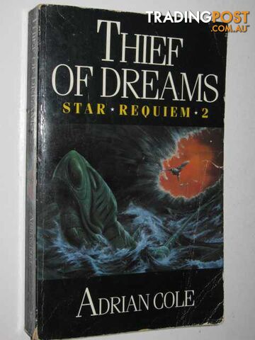 Thief of Dreams - Star Requiem Series #2 - Cole Adrian - 1989