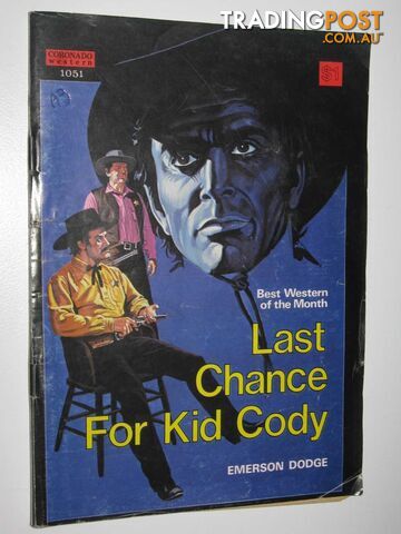 Last Chance for Kid Cody - Coronado Western Series #1051 - Dodge Emerson - 1974