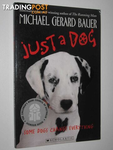 Just a Dog  - Bauer Michael Gerard - 2014