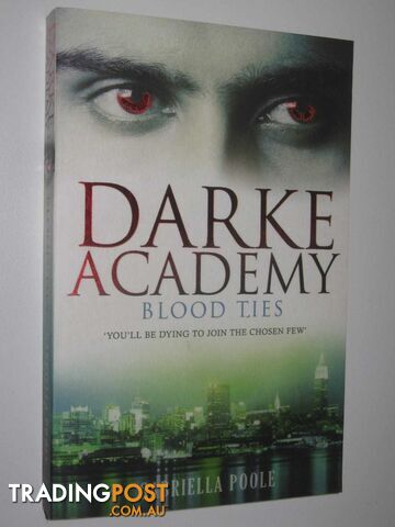 Blood Ties - Darke Academy Series #2  - Poole Gabriella - 2010