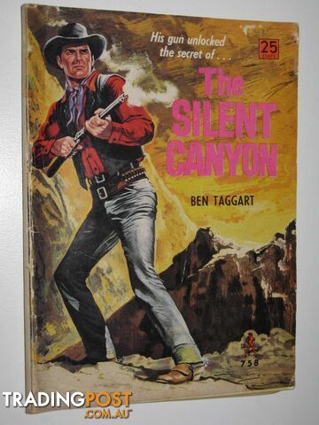 The Silent Canyon - Winchester Western Series #758 - Taggart Ben - No date