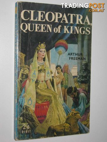 Cleopatra: Queen of Kings - Freeman Arthur - 1961