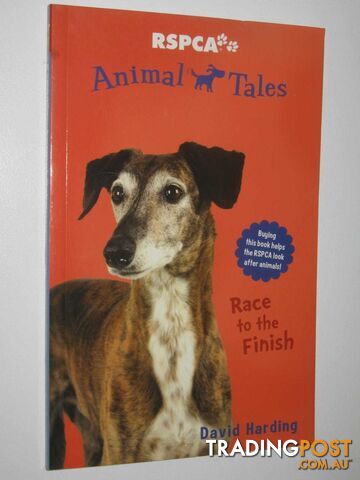 Race to the Finish - RSPCA Animal Tales Series #8  - Harding David - 2012