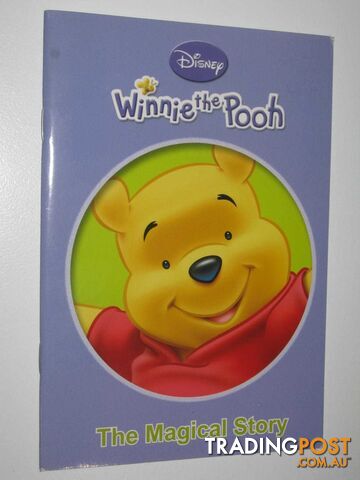 Winnie The Pooh The Magical Story  - Author Not Stated - 2010