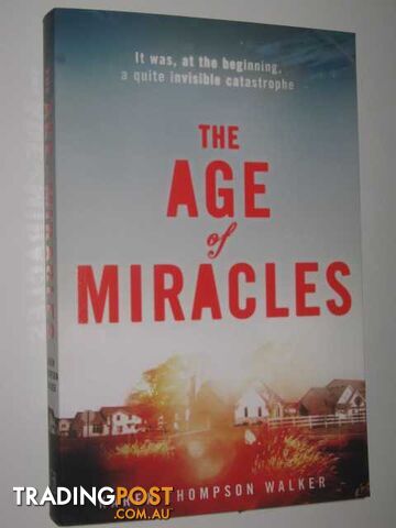 The Age of Miracles - Walker Karen Thompson - 2012