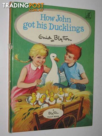 How John Got His Ducklings - Blyton Enid - 1966
