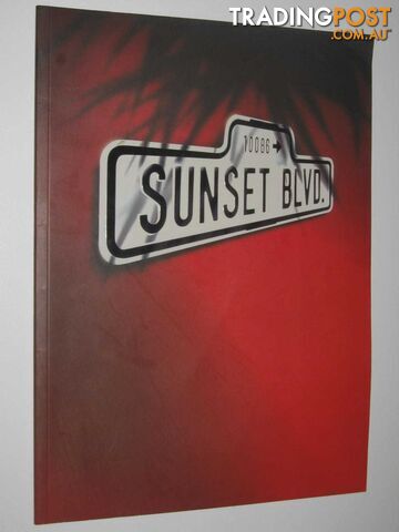 Sunset Blvd Broadway Musical Souvenir Booklet : Australian 1996/1997  - Author Not Stated - 1996