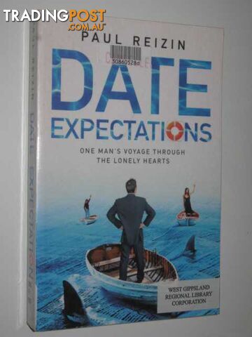 Date Expectations : One Man's Voyage Through The Lonely Hearts  - Reizin Paul - 2005