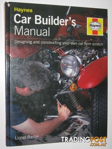 Car Builder's Manual : Designing and Constructing Your Own Car from Scratch  - Baxter Lionel - 2003