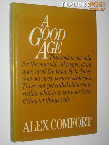A Good Age  - Comfort Alex - 1977