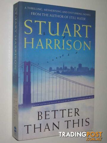 Better Than This - Harrison Stuart - 2001