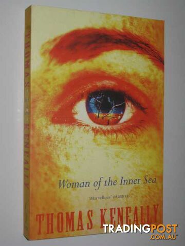 Woman of the Inner Sea  - Keneally Thomas - 1992