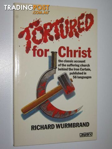 Tortured For Christ  - Wurmbrand Richard - 1983