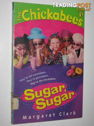 Sugar, Suagr - The Chickabees Series #3  - Clark Margaret - 1999