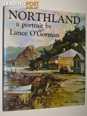 Northland : A Portrait  - O'Gorman Lance - 1978