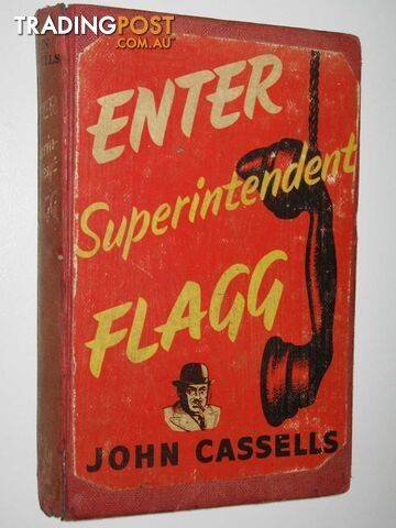 Enter Superintendent Flagg - Cassells John - 1959