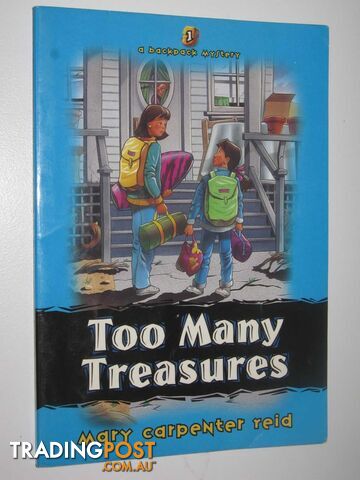 Too Many Treasures - Backpack Mysteries Series #1 - Reid Mary Carpenter - 1996
