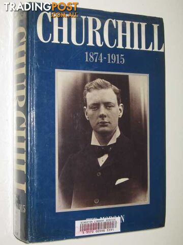 Churchill 1874-1915 - Morgan Ted - 1983