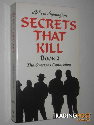 The Overseas Connection - Secrets That Kill Series #2 - Symington Robert - 1996