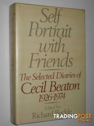 Self Portrait With Friends: The Selected Diaries of Cecil Beaton 1926-1974 -...